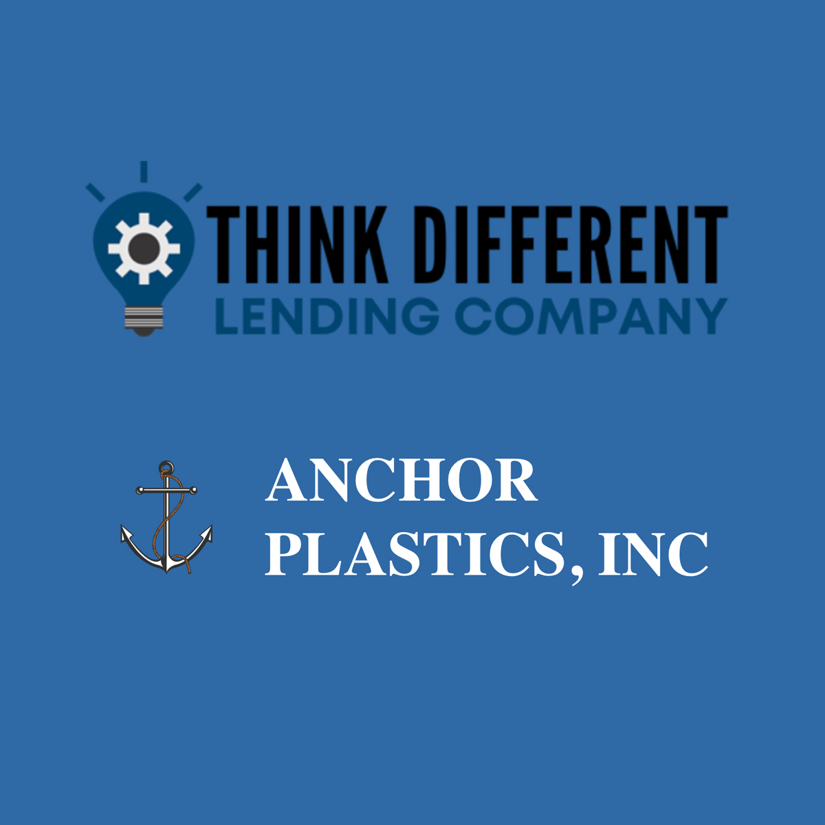 Think Different Lending/Anchor Plastic